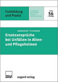 Abbildung von: Ersatzansprüche bei Unfällen in Alten- und Pflegeheimen - Asgard