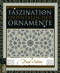 Cover: Faszination orientalischer Ornamente - Artemis & Winkler