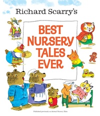 Abbildung von: Richard Scarry's Best Nursery Tales Ever - Golden Books Publishing Company, Inc.