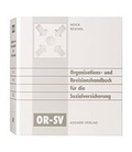 Cover: Organisations- und Revisionshandbuch f&uuml;r die Sozialversicherung - OR-SV. Grundwerk mit 17. Lieferung, Stand 01.03.2010 - Asgard