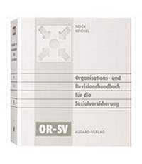 Abbildung von: Organisations- und Revisionshandbuch für die Sozialversicherung - OR-SV. Grundwerk mit 17. Lieferung, Stand 01.03.2010 - Asgard