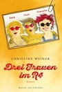 Cover: Drei Frauen im R4 - Marion von Schroeder Verlag