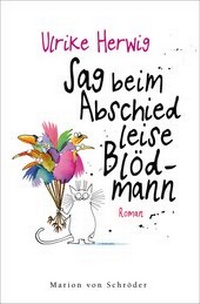 Abbildung von: Sag beim Abschied leise Blödmann - Ullstein
