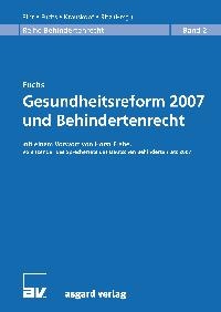 Abbildung von: Gesundheitsreform 2007 und Behindertenrecht - Asgard