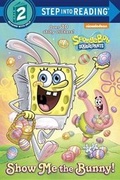 Cover: Show Me the Bunny! - Random House Inc