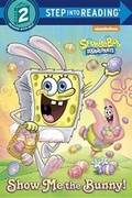 Cover: Show Me the Bunny! - Random House Inc