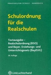 Abbildung von: Schulordnung für die Realschulen - Carl Link Verlag