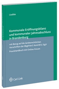 Abbildung von: Kommunale Eröffnungsbilanz und kommunaler Jahresabschluss in Brandenburg - Carl Link Verlag