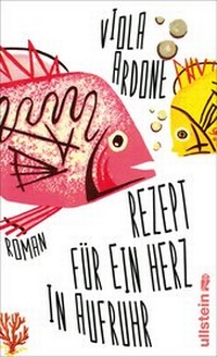 Abbildung von: Rezept für ein Herz in Aufruhr - Ullstein
