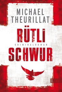 Abbildung von: Rütlischwur (Ein Kommissar-Eschenbach-Krimi 4) - Ullstein Taschenbuchverlag