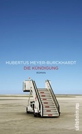 Cover: Die K&uuml;ndigung - Ullstein
