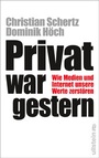 Cover: Privat war gestern - Ullstein