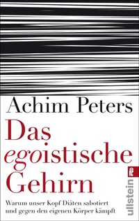 Abbildung von: Das egoistische Gehirn - Ullstein Taschenbuchverlag