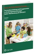 Cover: Personalausstattung und Gruppenarten in Kindertageseinrichtungen in Baden-W&uuml;rttemberg 2010/2011 - Carl Link Verlag