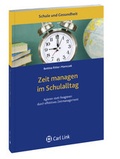 Cover: Zeit im Schulalltag managen - Carl Link Verlag