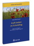 Cover: Kraft tanken im Schulalltag - Carl Link Verlag