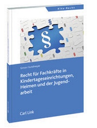 Abbildung von: Recht für Fachkräfte in der Kindertagesbetreuung - Carl Link Verlag