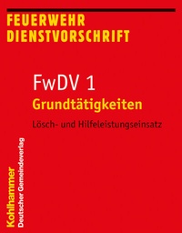 Abbildung von: Grundtätigkeiten - Lösch- und Hilfeleistungseinsatz - Deutscher Gemeindeverlag