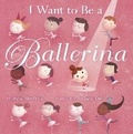 Cover: I Want to be a Ballerina - Random House Books for Young Readers