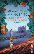 Cover: K&uuml;ss mich, Highlander! - Ullstein Taschenbuchverlag