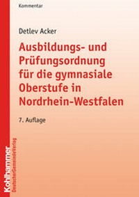 Abbildung von: Ausbildungs- und Prüfungsordnung für die gymnasiale Oberstufe in Nordrhein-Westfalen - Deutscher Gemeindeverlag