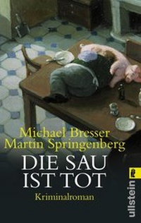 Abbildung von: Die Sau ist tot - Ullstein Taschenbuchverlag