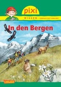 Cover: Pixi Wissen 70: In den Bergen - Carlsen