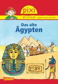 Abbildung von: Pixi Wissen 73: Das alte Ägypten - Carlsen