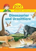 Cover: Pixi Wissen 74: Dinosaurier und Urzeittiere - Carlsen