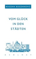 Cover: Vom Gl&uuml;ck in den St&auml;dten - Zsolnay