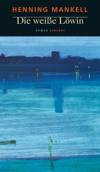 Enlarge image Cover: Die weiße Löwin - Zsolnay