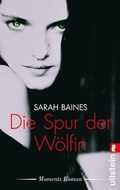 Cover: Die Spur der W&ouml;lfin - Ullstein Taschenbuchverlag