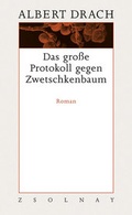 Cover: Das gro&szlig;e Protokoll gegen Zwetschkenbaum - Zsolnay