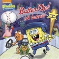 Cover: Batter Up!/!a Batear!(spongebob Squarepants) - Random House Inc