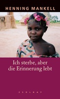 Cover: Ich sterbe, aber die Erinnerung lebt - Zsolnay
