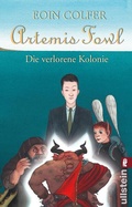 Cover: Artemis Fowl - Die verlorene Kolonie (Ein Artemis-Fowl-Roman 5) - Ullstein Taschenbuchverlag
