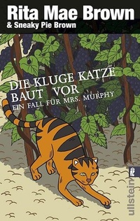 Abbildung von: Die kluge Katze baut vor (Ein Mrs.-Murphy-Krimi 14) - Ullstein Taschenbuchverlag