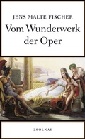 Cover: Vom Wunderwerk der Oper - Zsolnay