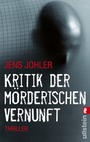 Cover: Kritik der m&ouml;rderischen Vernunft - Ullstein Taschenbuchverlag