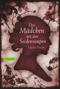 Cover: Das M&auml;dchen mit den Seidenraupen - Carlsen