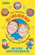 Cover: Oli und Skipjack - Geschichten vom In-der-Klemme-Stecken, Band 2: Aktion Gartenzwerge - Carlsen
