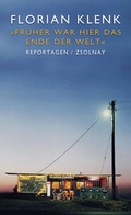 Cover: "Fr&uuml;her war hier das Ende der Welt" - Zsolnay