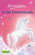 Cover: Sternenfohlen 1: In der Einhornschule - Carlsen