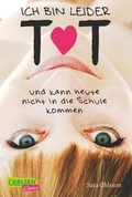 Cover: Ich bin leider tot und kann heute nicht in die Schule kommen - Carlsen
