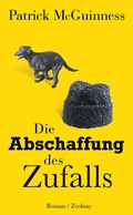 Cover: Die Abschaffung des Zufalls - Zsolnay