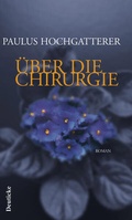 Cover: &Uuml;ber die Chirurgie - Deuticke