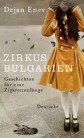 Cover: Zirkus Bulgarien - Deuticke