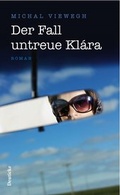 Cover: Der Fall untreue Kl&aacute;ra - Deuticke