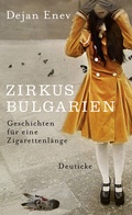 Cover: Zirkus Bulgarien - Deuticke