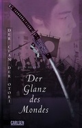 Cover: Der Clan der Otori 3: Der Glanz des Mondes - Carlsen